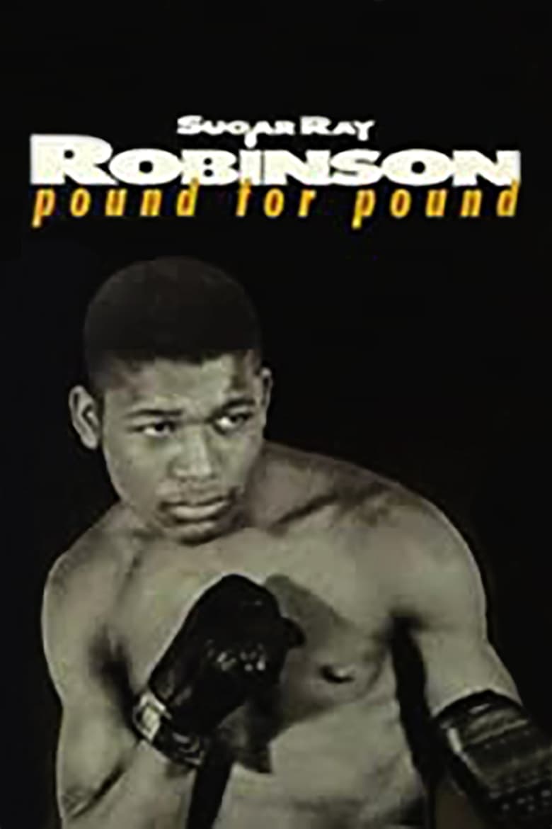 Poster of Sugar Ray Robinson: Pound for Pound