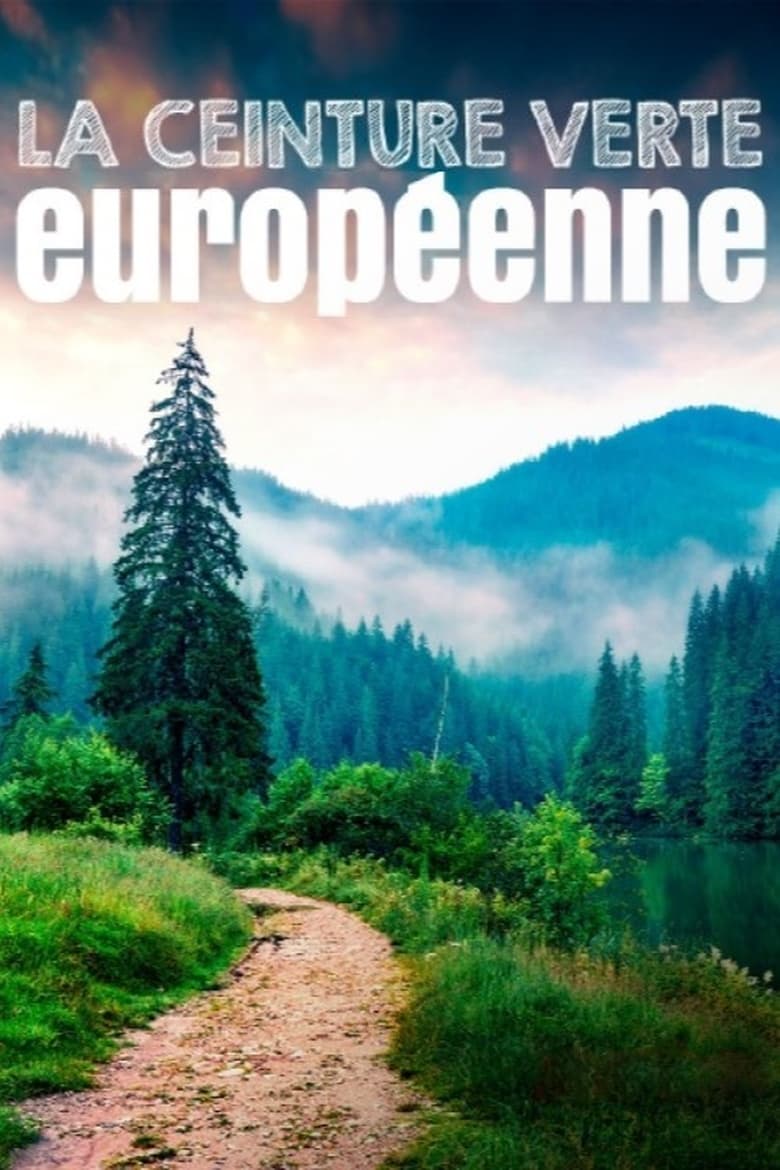 Poster of Episodes in La Ceinture Verte Européenne - Season 1 - Season 1