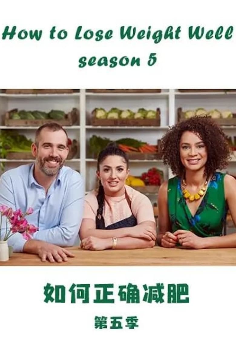 Poster of Episodes in How To Lose Weight Well - Season 5 - Season 5