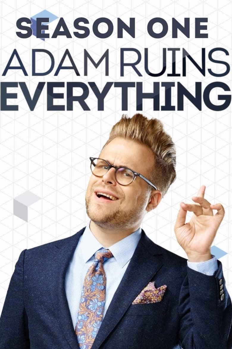 Poster of Episodes in Adam Ruins Everything - Season 1 - Season 1