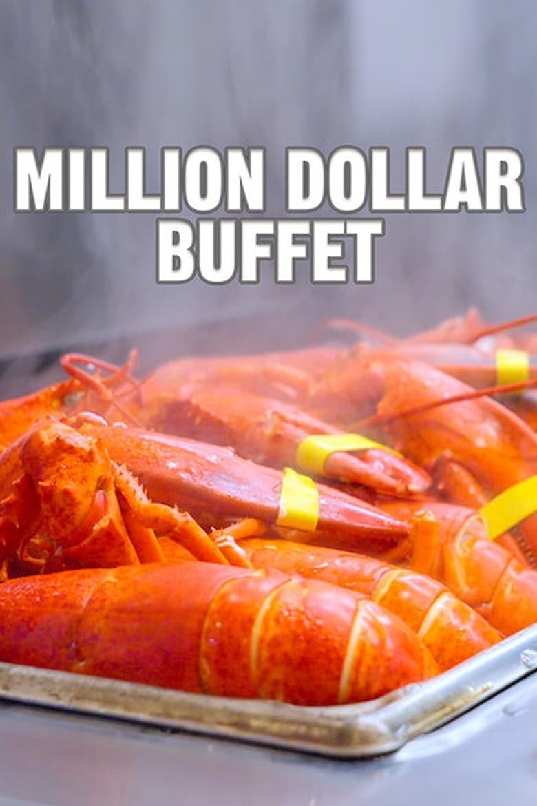 Poster of Million Dollar Buffet Aka World's Most Expensive All You Can Eat Buffet