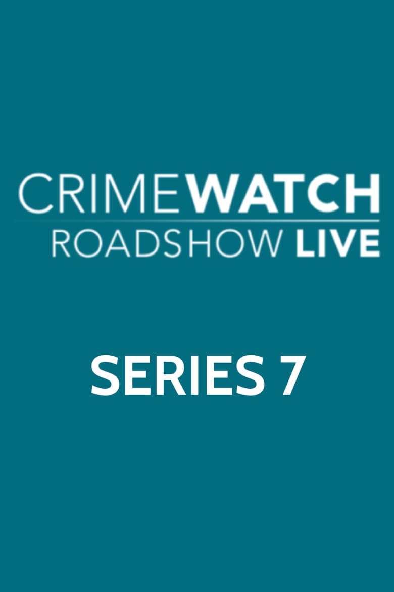 Poster of Episodes in Crimewatch Live - Series 7 - Series 7