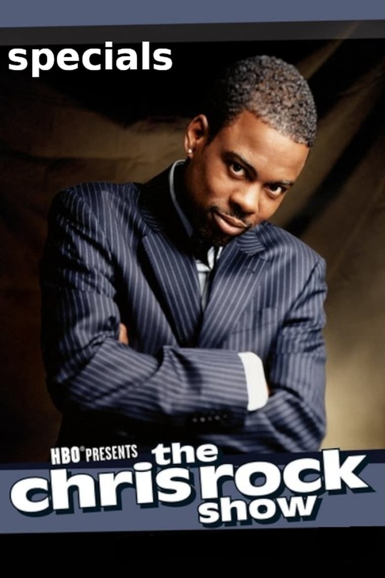 Poster of Episodes in The Chris Rock Show - Specials - Specials