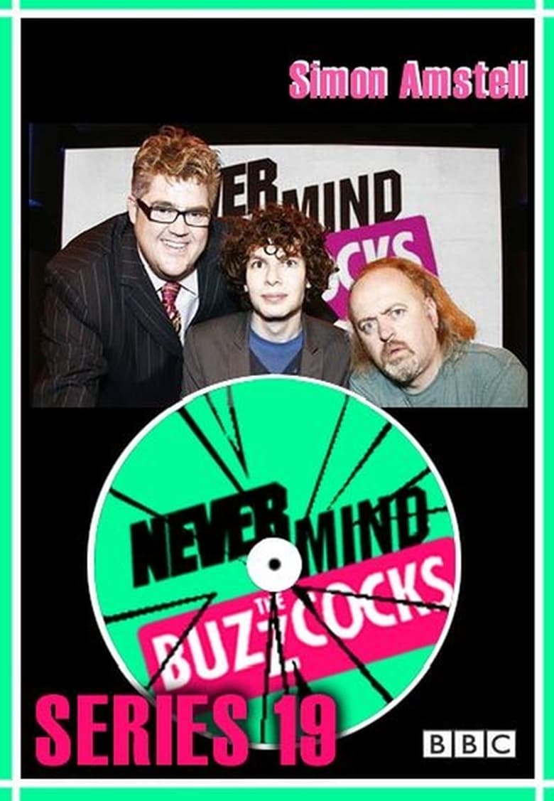 Poster of Episodes in Never Mind The Buzzcocks - Series 19 - Series 19