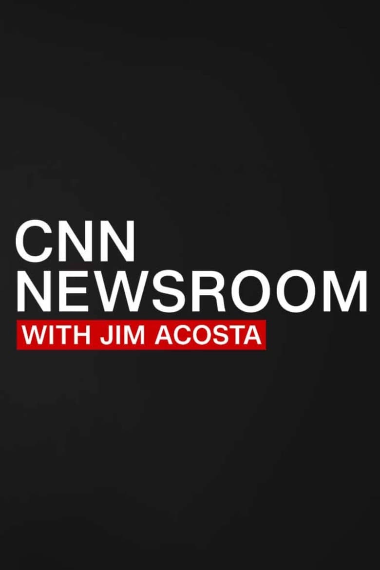 Poster of CNN Newsroom Daily with Jim Acosta