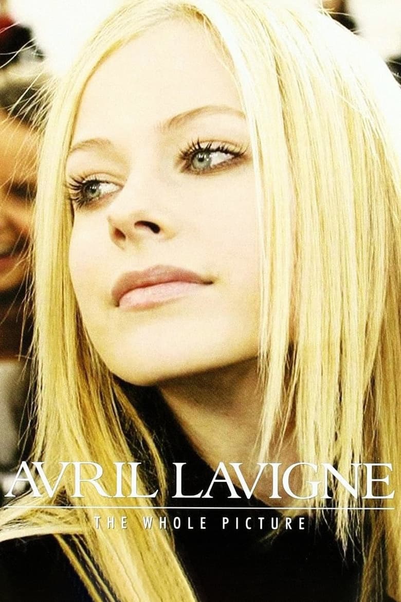 Poster of Avril Lavigne: The Whole Picture