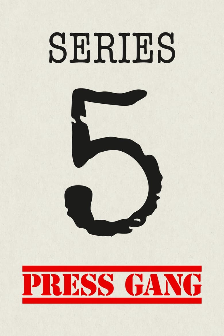 Poster of Episodes in Press Gang - Season 5 - Season 5