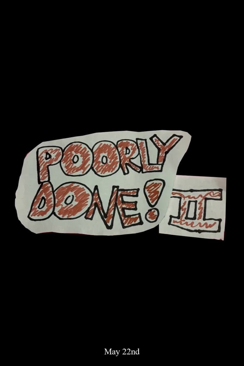 Poster of Poorly Done 2