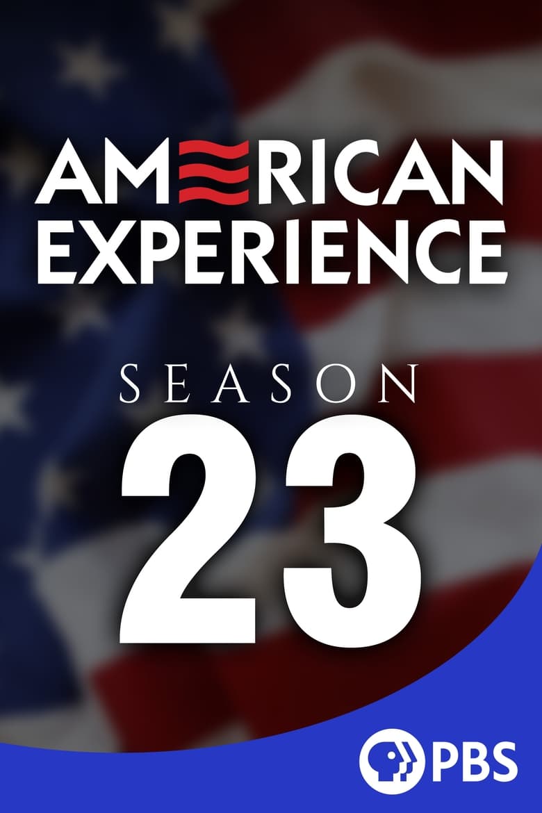 Poster of Episodes in American Experience - Season 23 - Season 23