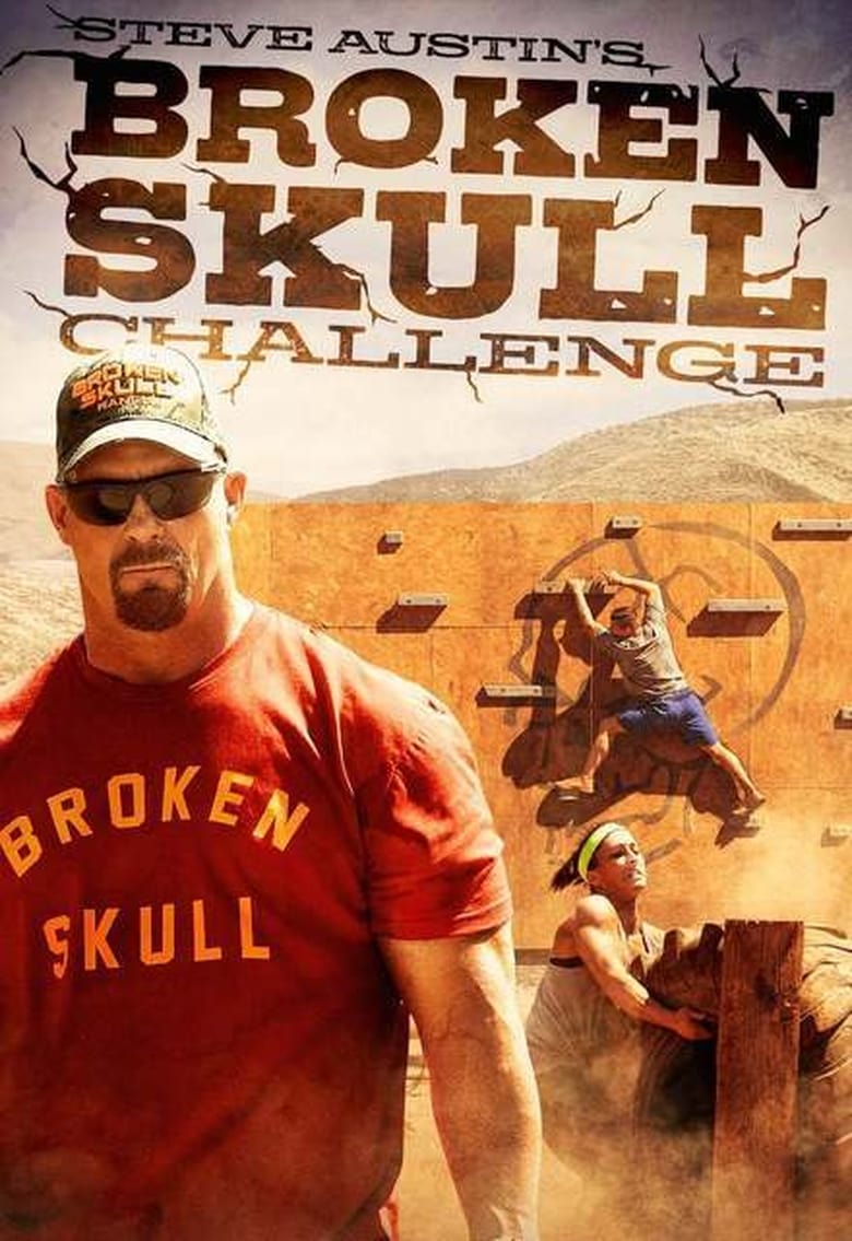 Poster of Episodes in Steve Austin's Broken Skull Challenge - Season 4 - Season 4