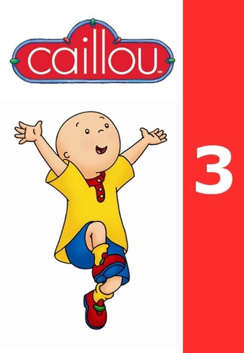 Poster of Episodes in Caillou - Season 3 - Season 3