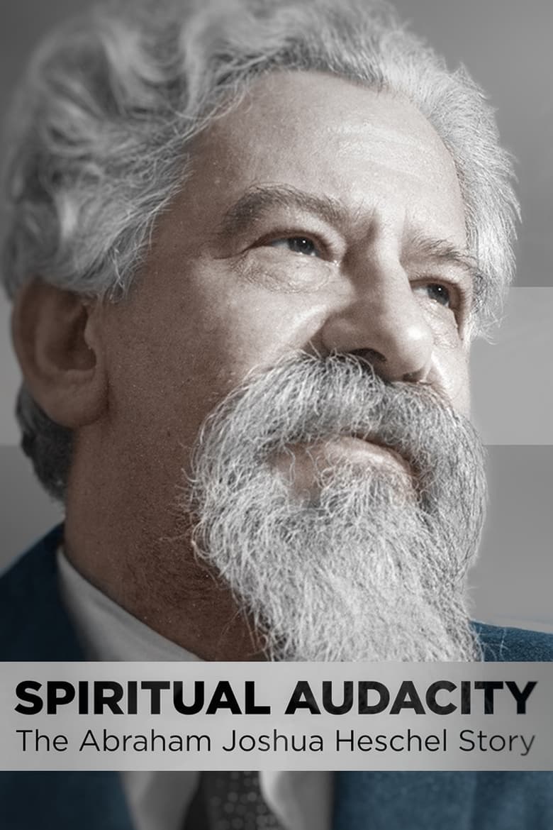 Poster of Spiritual Audacity: The Abraham Joshua Heschel Story