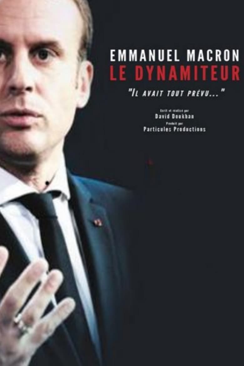 Poster of Emmanuel Macron, le dynamiteur