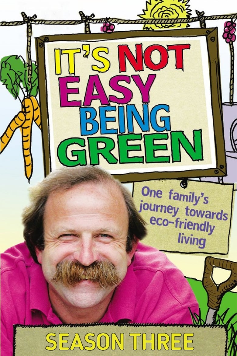 Poster of Episodes in It's Not Easy Being Green - Season 3 - Season 3