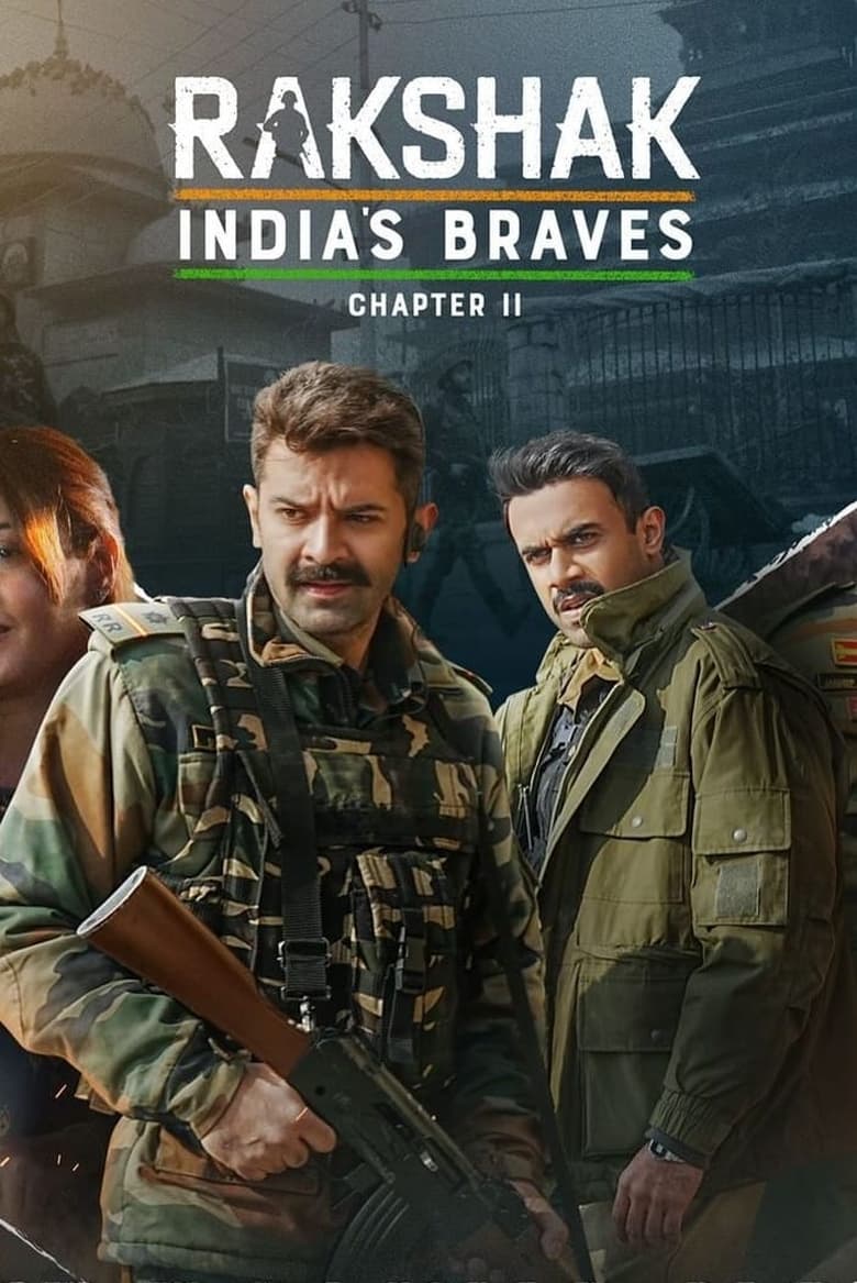 Poster of Episodes in Rakshak India's Braves - Chapter II - Chapter II