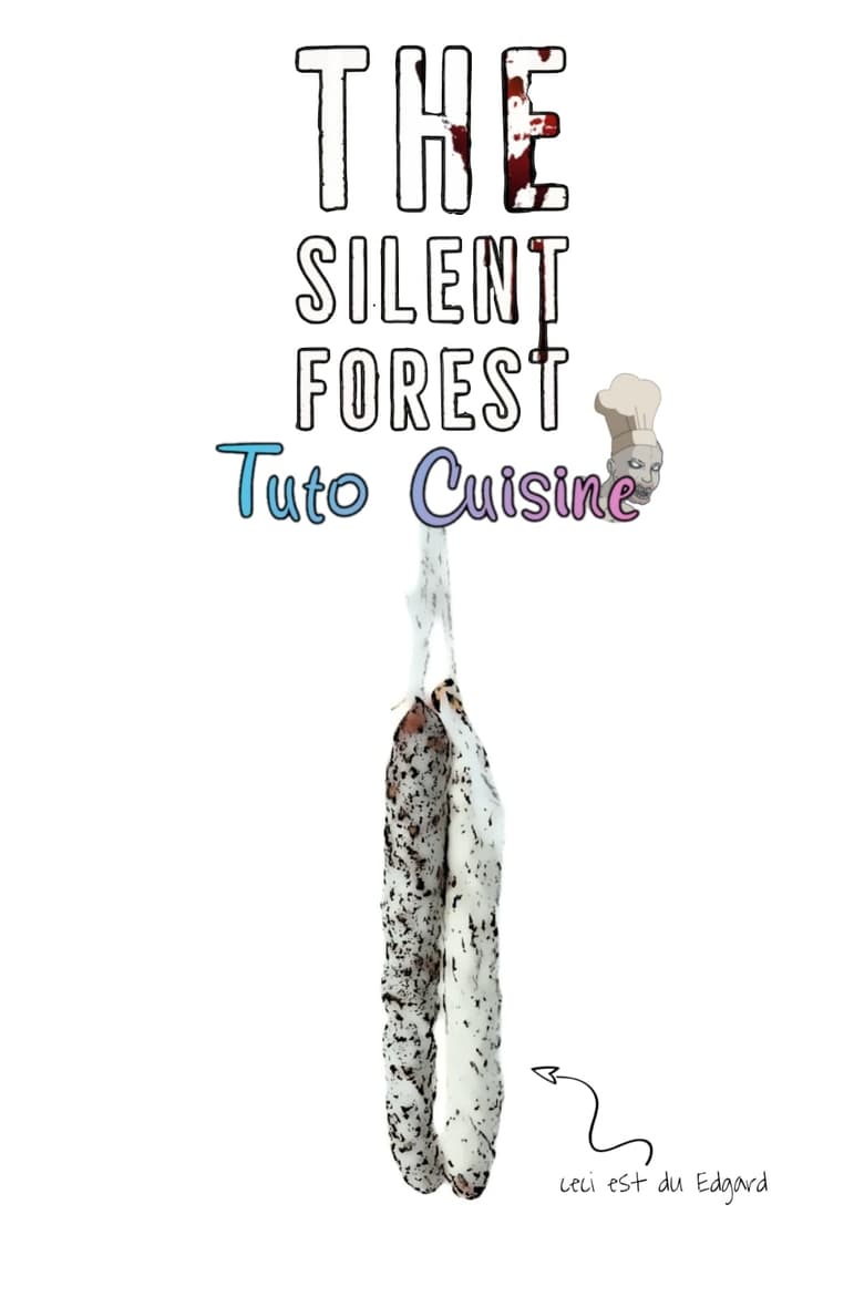 Poster of The Silent Forest : Tuto Cuisine