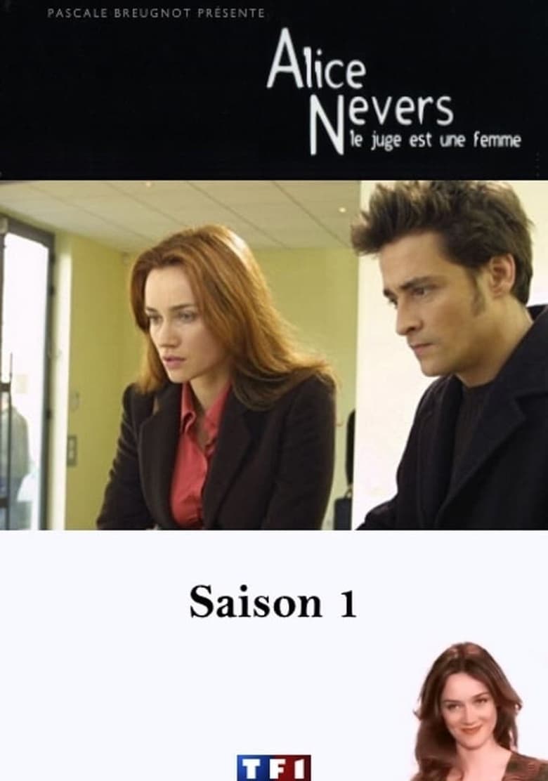 Poster of Episodes in Alice Nevers, Le Juge Est Une Femme - Season 1 - Season 1