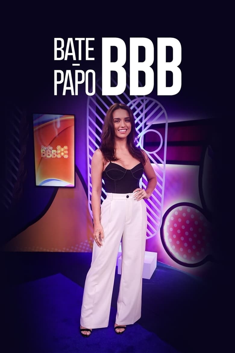 Poster of Episodes in Bate Papo BBB - Season 6 - Season 6