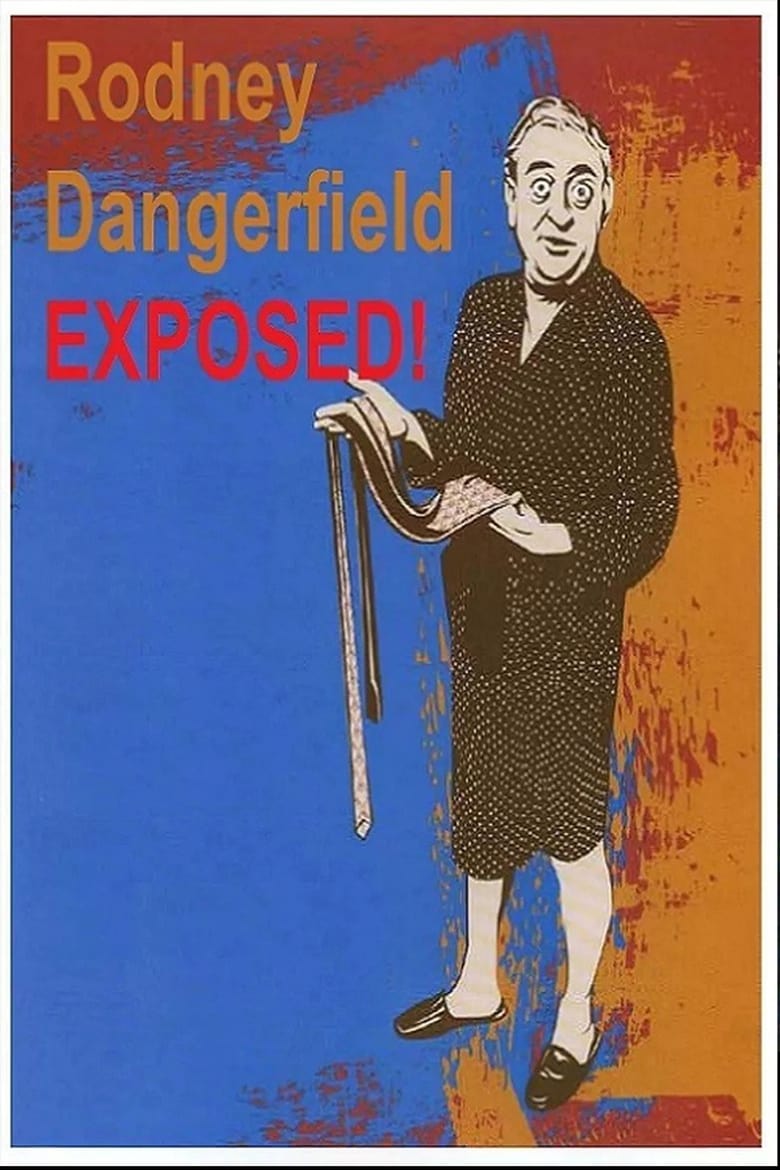 Poster of Rodney Dangerfield: Exposed!