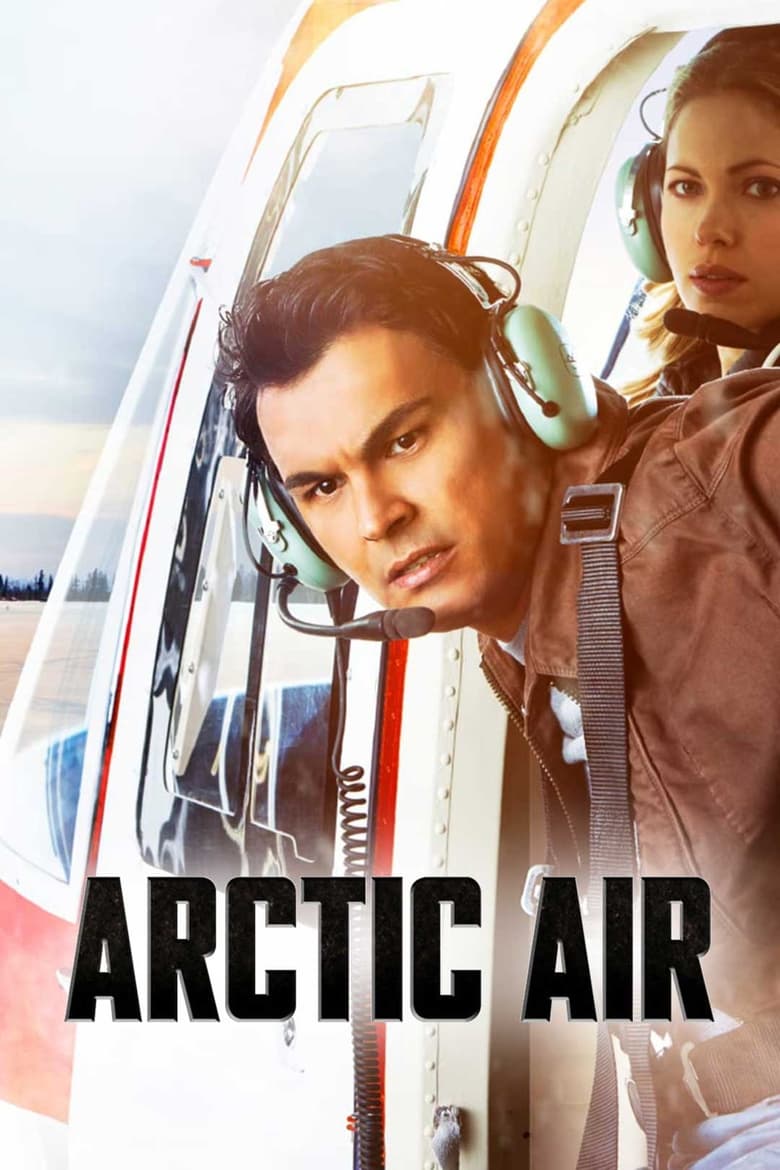 Poster of Cast and Crew in Arctic Air - Season 2 - Episode 11 - Blood Is Thicker Than Water