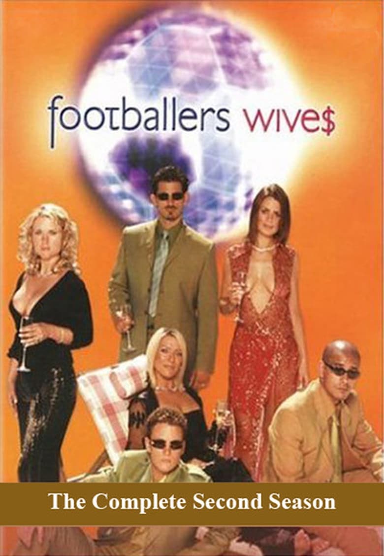 Poster of Episodes in Footballers' Wives - Season 2 - Season 2