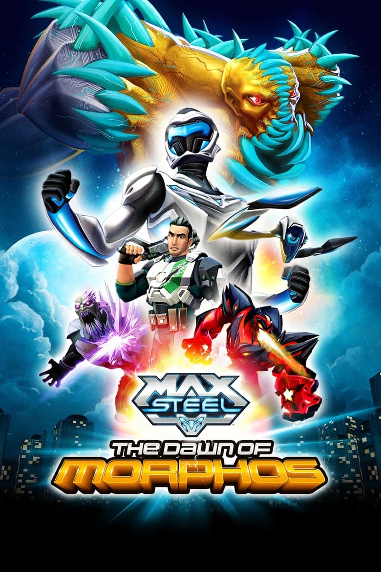 Poster of Max Steel: The Dawn of Morphos