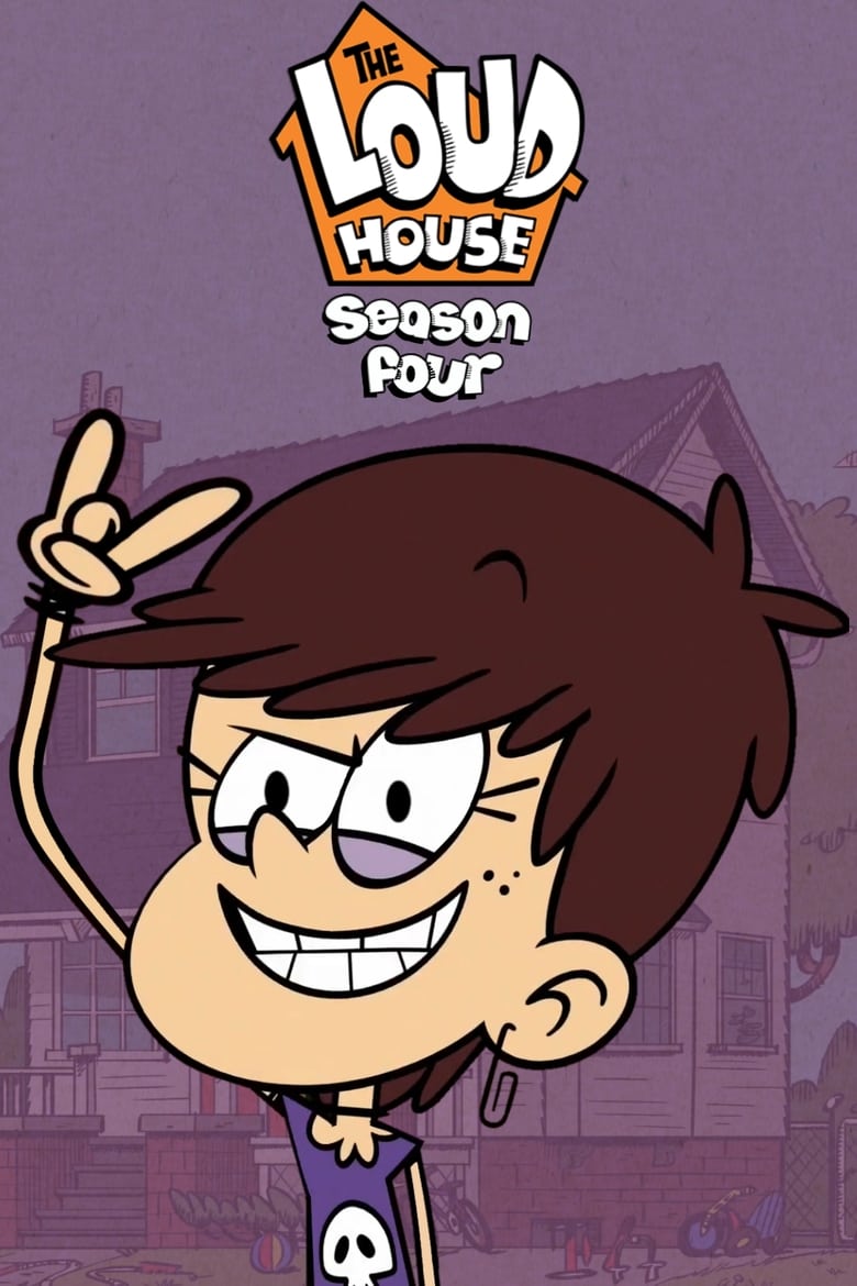 Poster of Episodes in The Loud House - Season 4 - Season 4