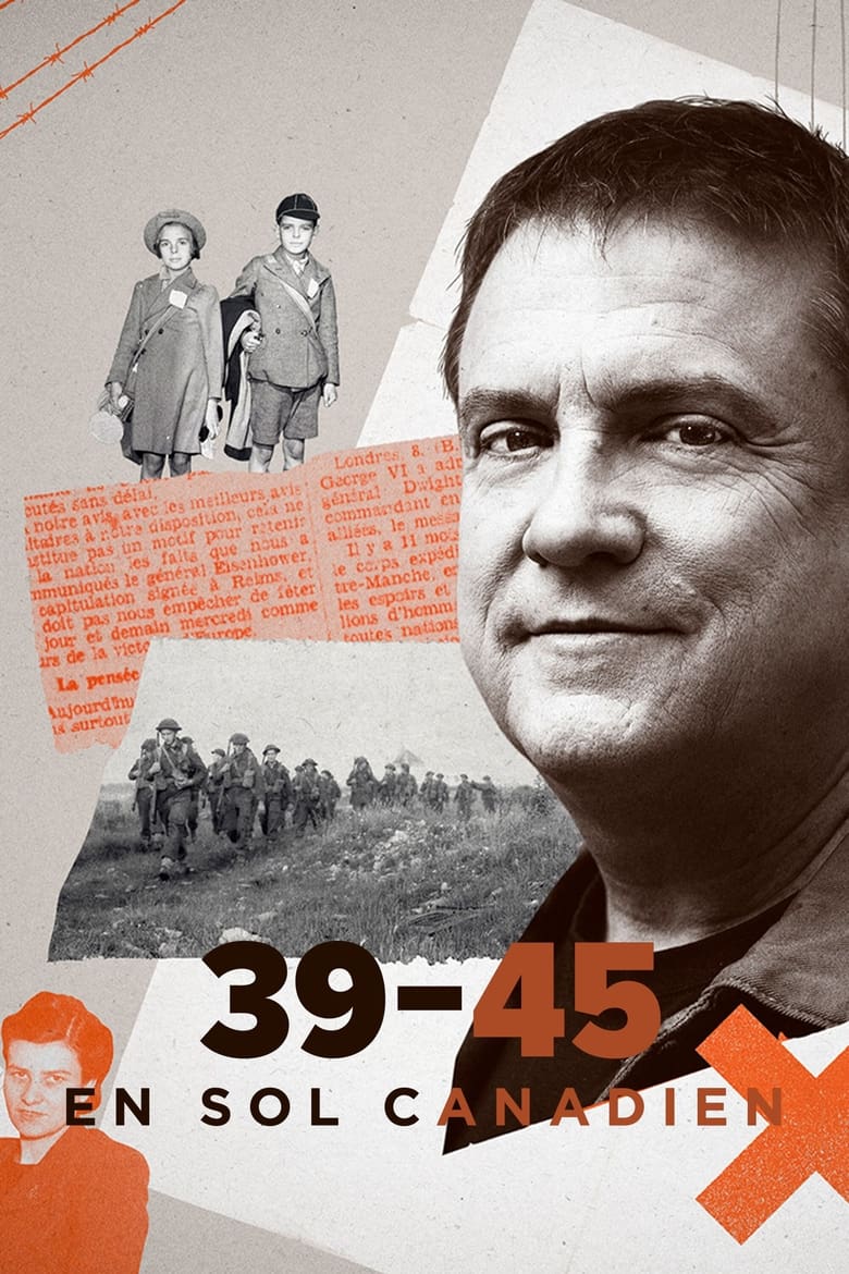 Poster of Cast and Crew in 39 45 En Sol Canadien - Season 2 - Episode 5 - Episode 5