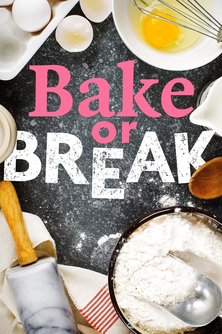 Poster of Bake Or Break - Season 1 - Episode 3 - Cake Walk