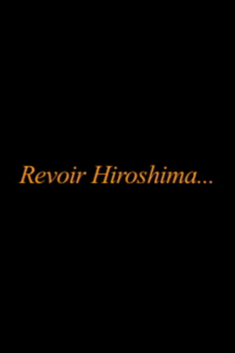 Poster of Revoir Hiroshima...