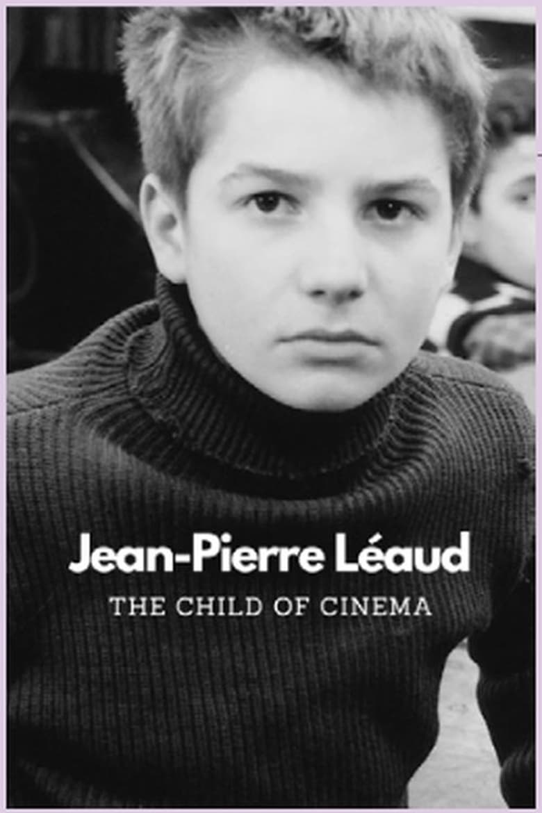 Poster of Jean-Pierre Léaud - The Child of Cinema