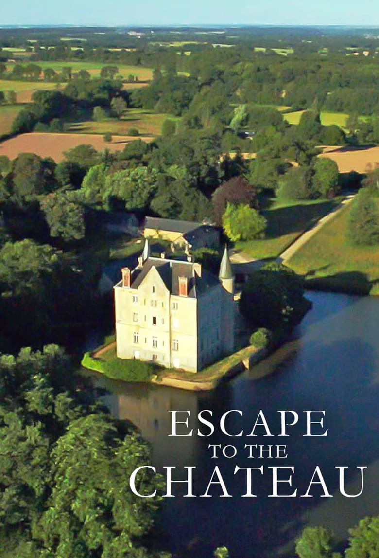 Poster of Episodes in Escape To The Chateau - Season 6 - Season 6