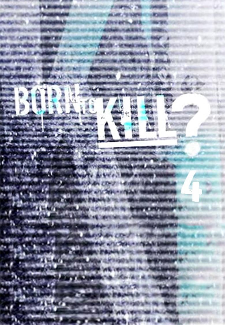 Poster of Cast and Crew in Born To Kill? - Season 4 - Episode 6 - The Cross-Dressing Cannibal