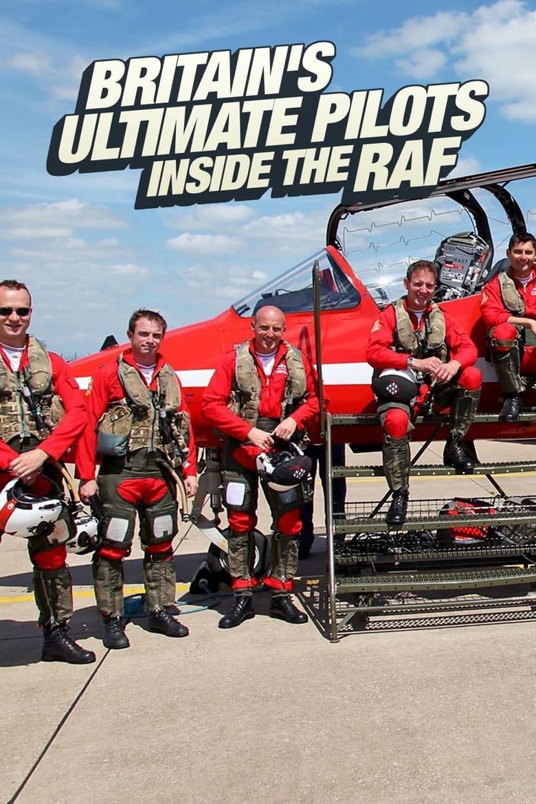 Poster of Britain's Ultimate Pilots: Inside the RAF