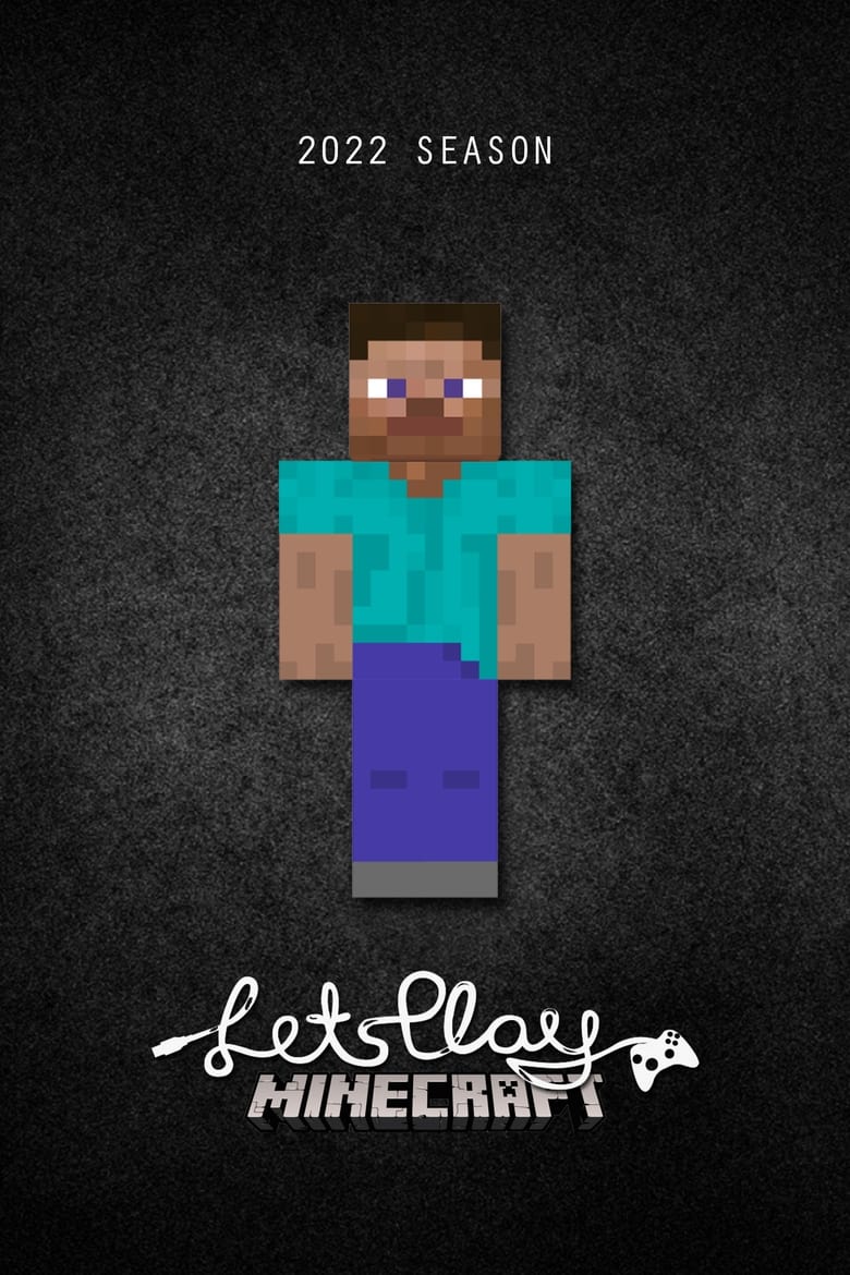 Poster of Episodes in Let's Play Minecraft - 2022 Season - 2022 Season