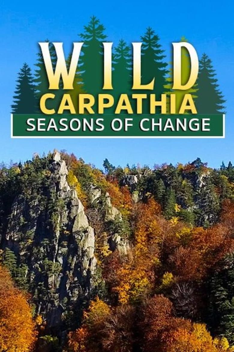 Poster of Wild Carpathia: Seasons of Change