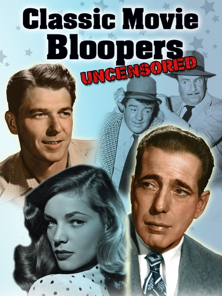 Poster of Classic Movie Bloopers: Uncensored