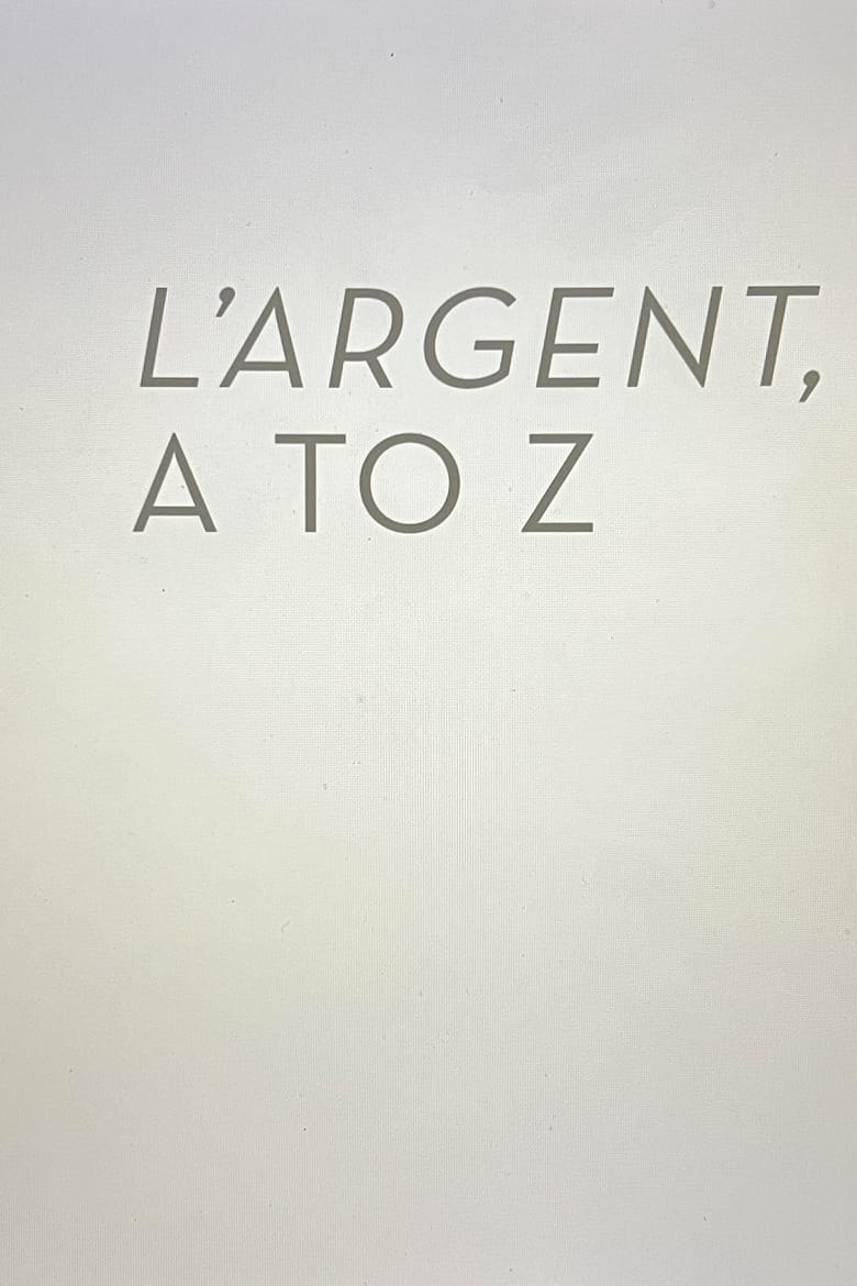 Poster of L’Argent A to Z