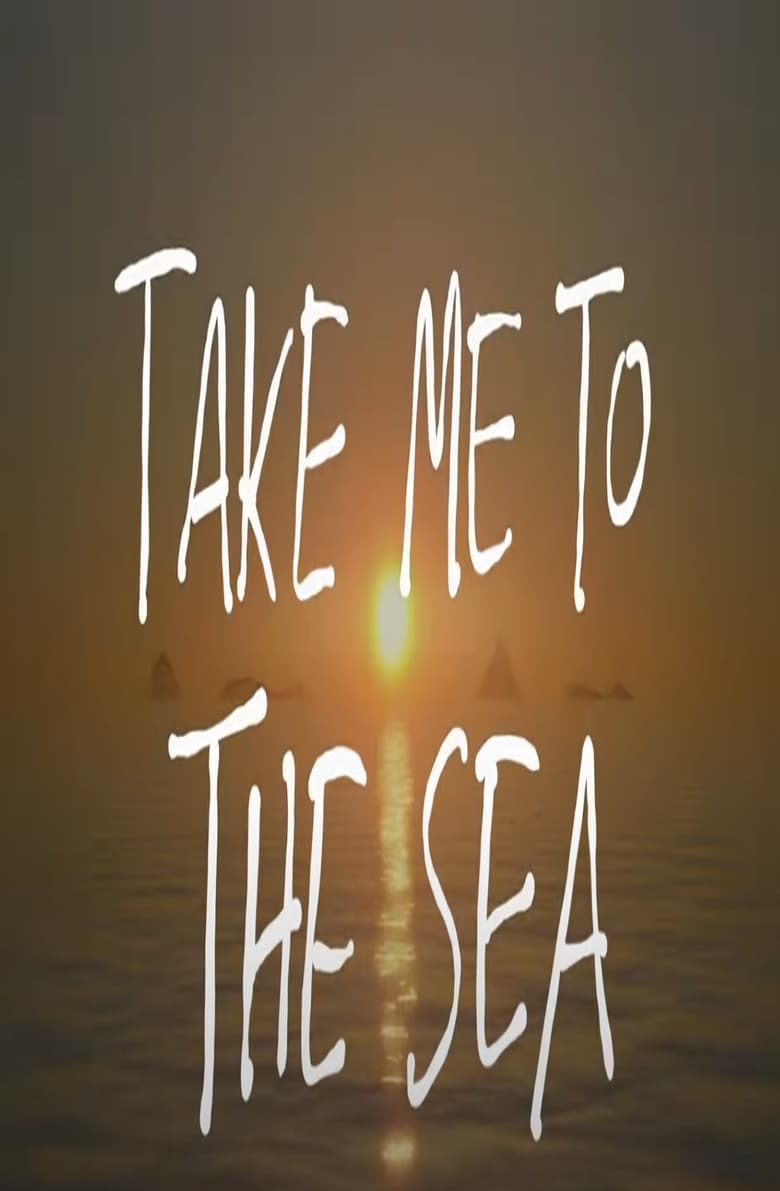 Poster of take me to the sea