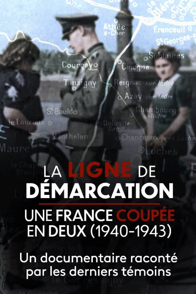 Poster of La Ligne de démarcation, une France coupée en deux (1940-1943)