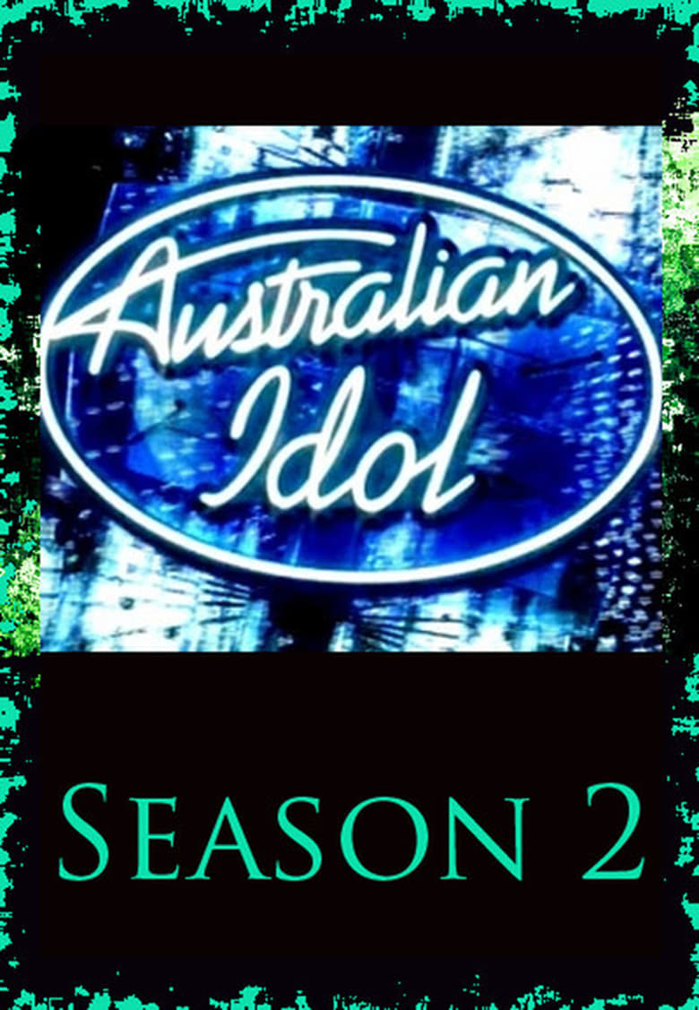 Poster of Episodes in Australian Idol - Season 2 - Season 2