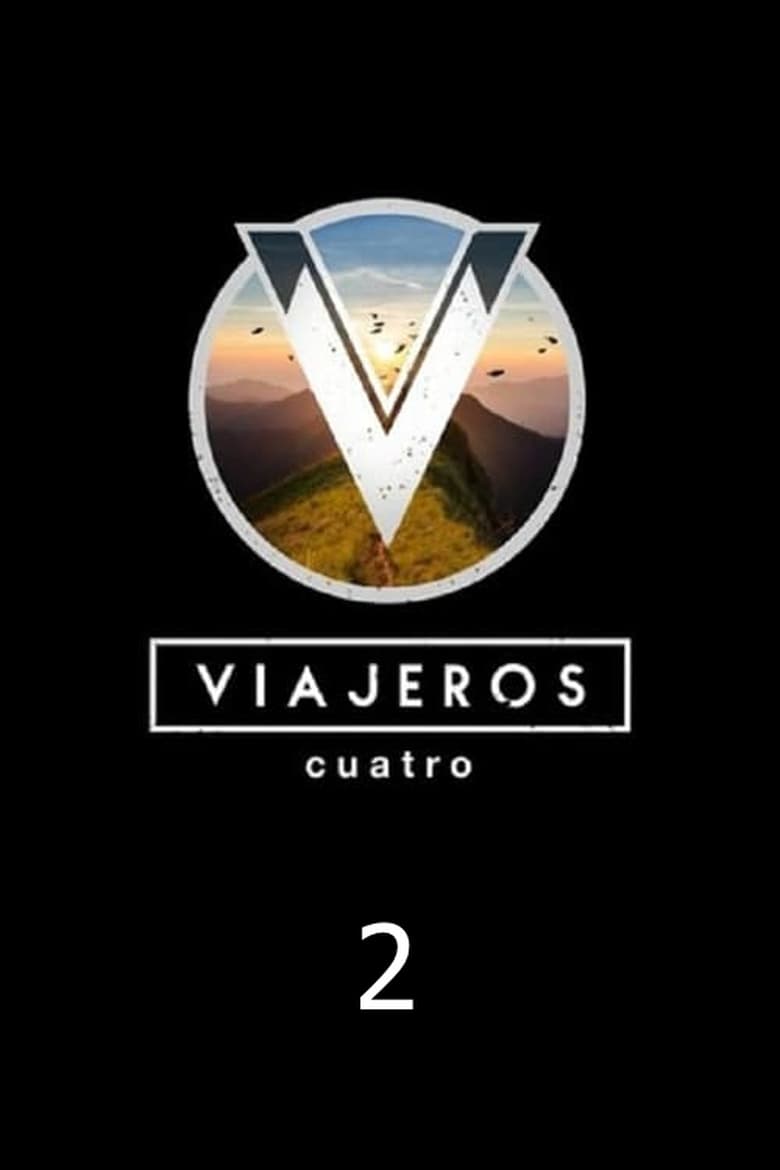 Poster of Episodes in Viajeros Cuatro - Season 2 - Season 2