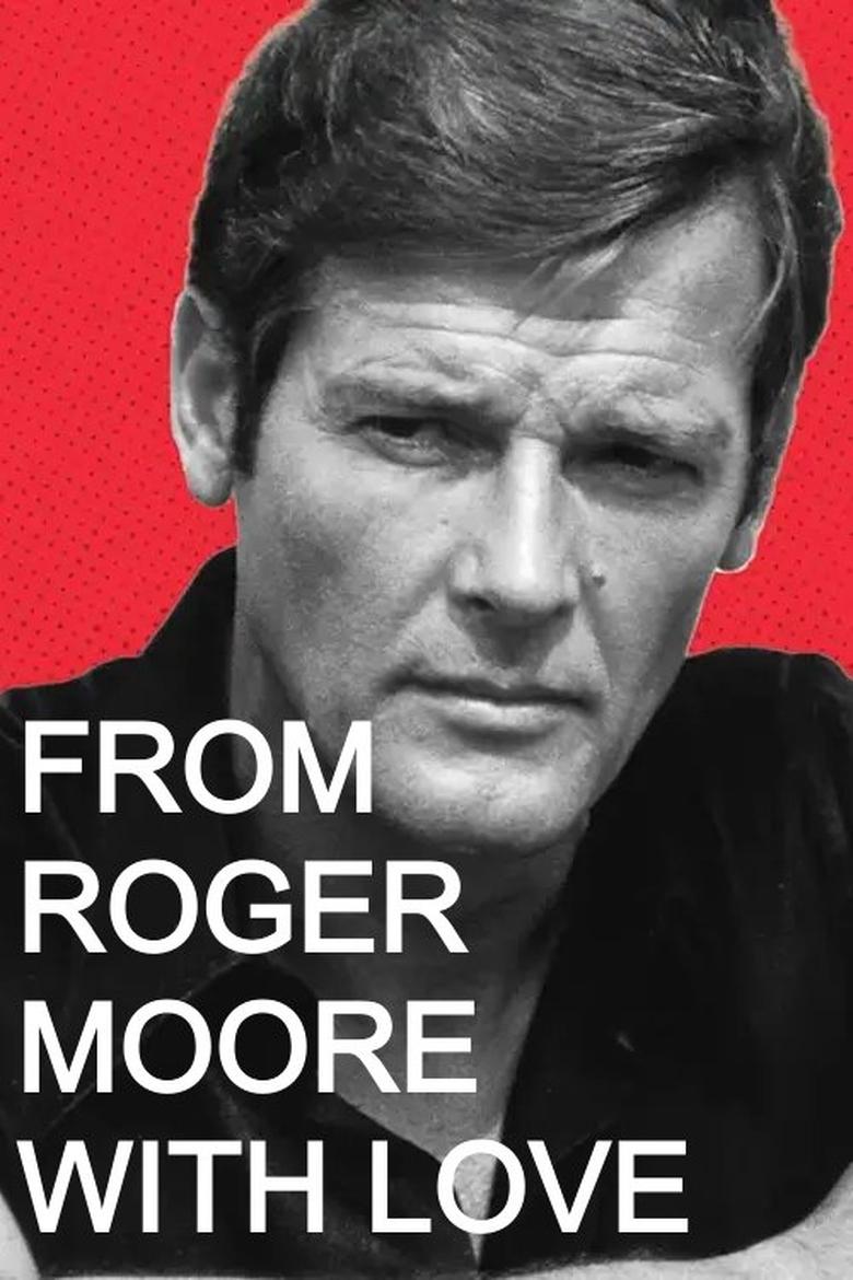 Poster of From Roger Moore with Love