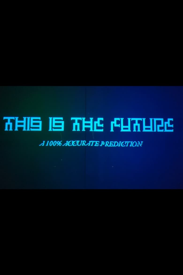 Poster of This Is The Future