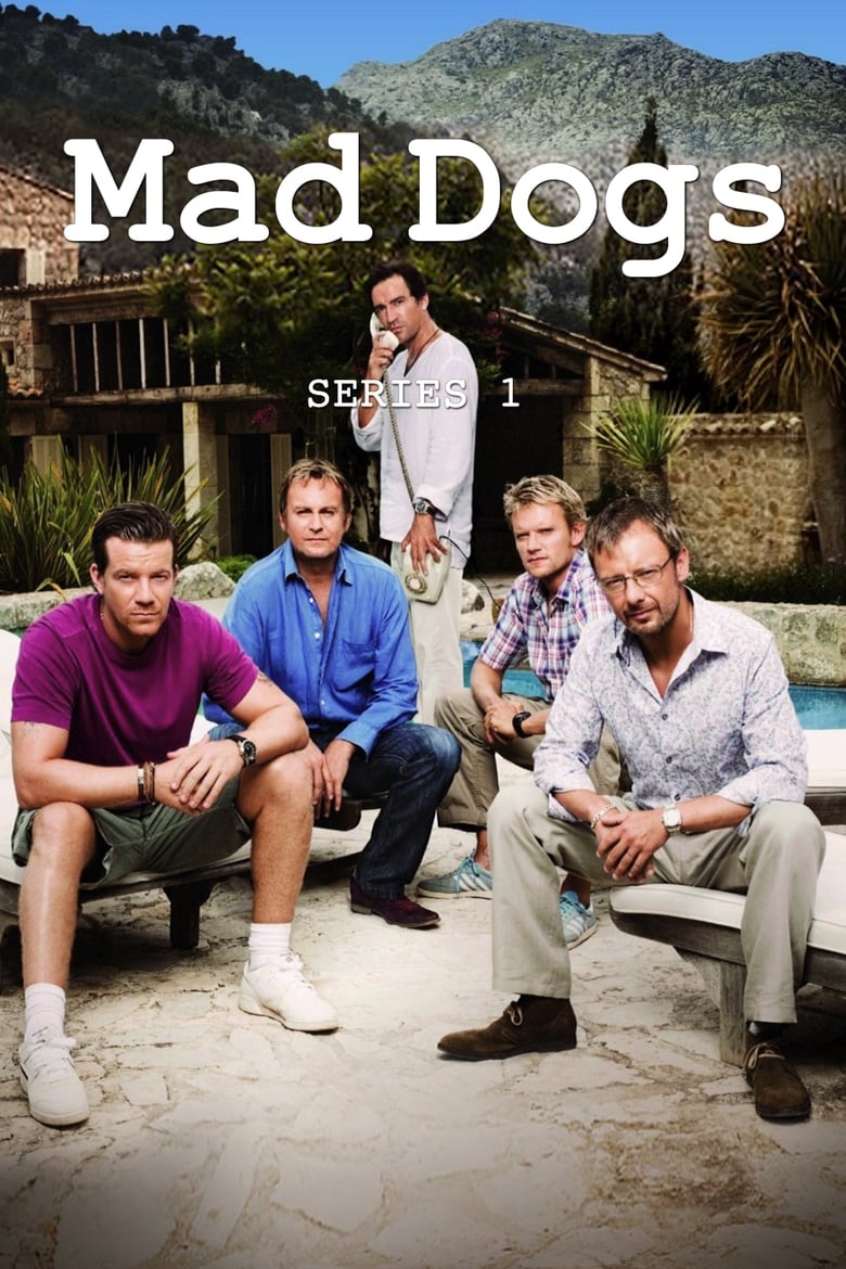 Poster of Episodes in Mad Dogs - Season 1 - Season 1