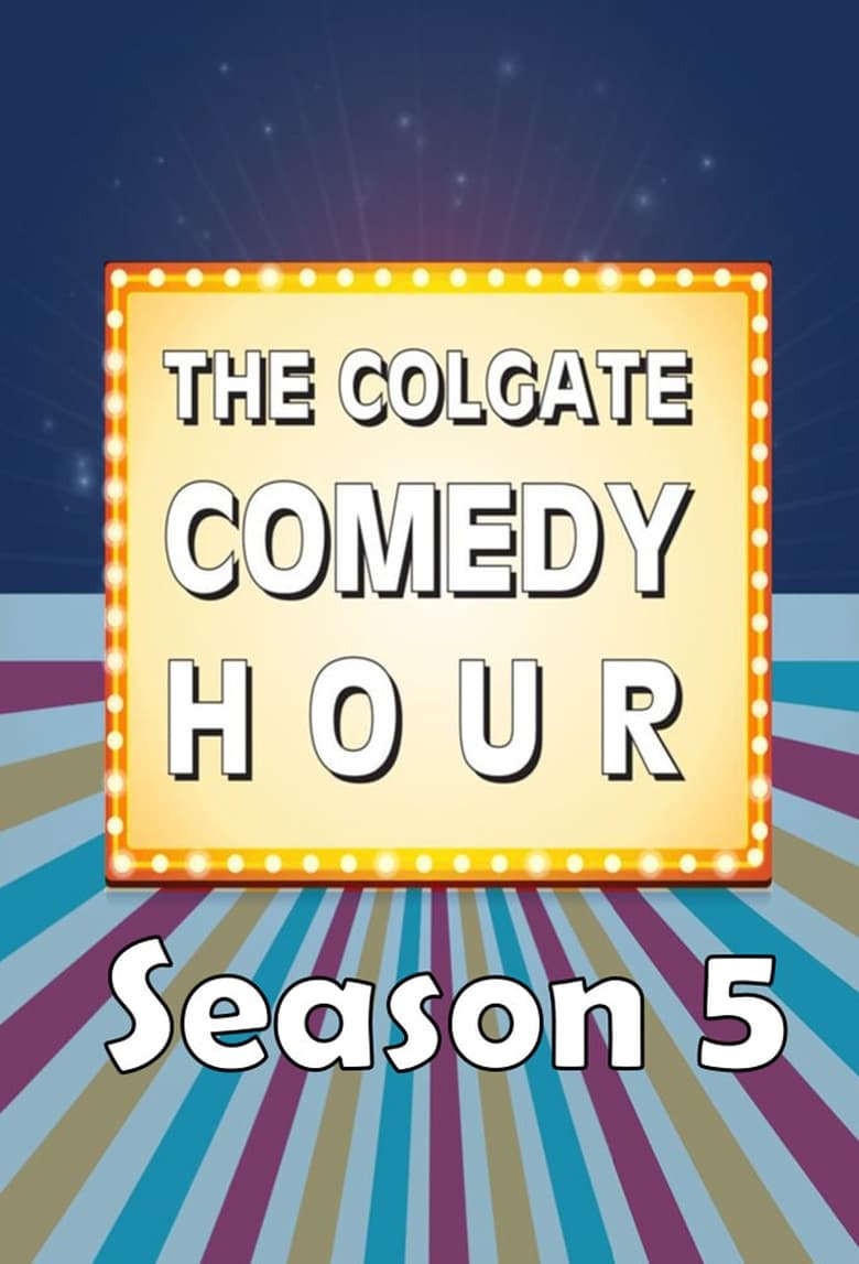 Poster of Episodes in The Colgate Comedy Hour - Season 5 - Season 5