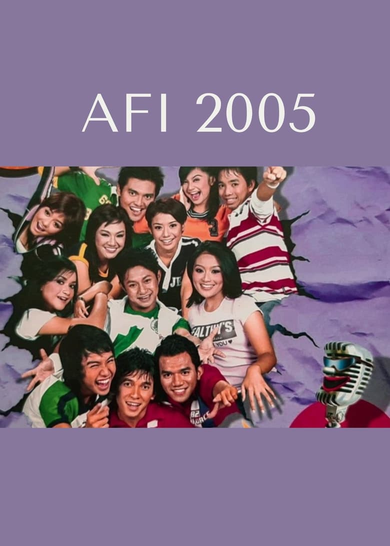 Poster of Episodes in Akademi Fantasi Indosiar - AFI 2005 - AFI 2005