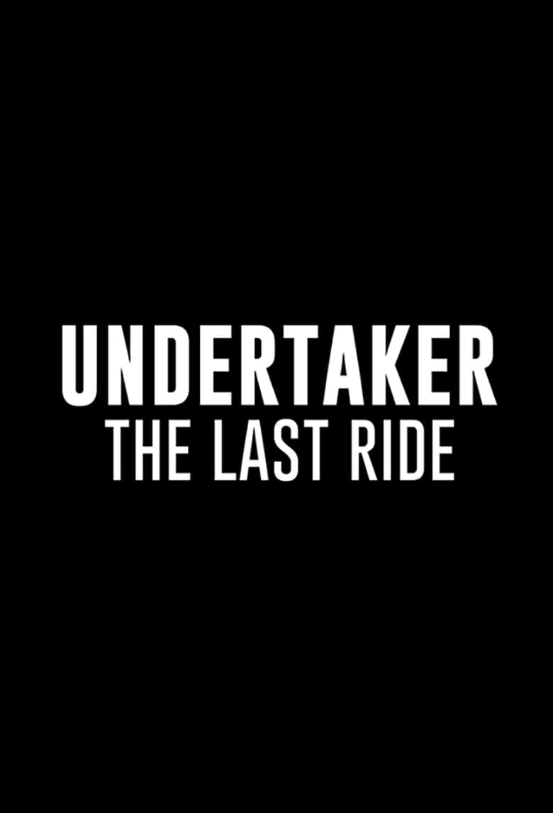 Poster of Episodes in Undertaker  The Last Ride - Miniseries - Miniseries