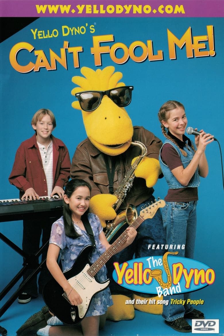 Poster of Yello Dyno's Can't Fool Me!