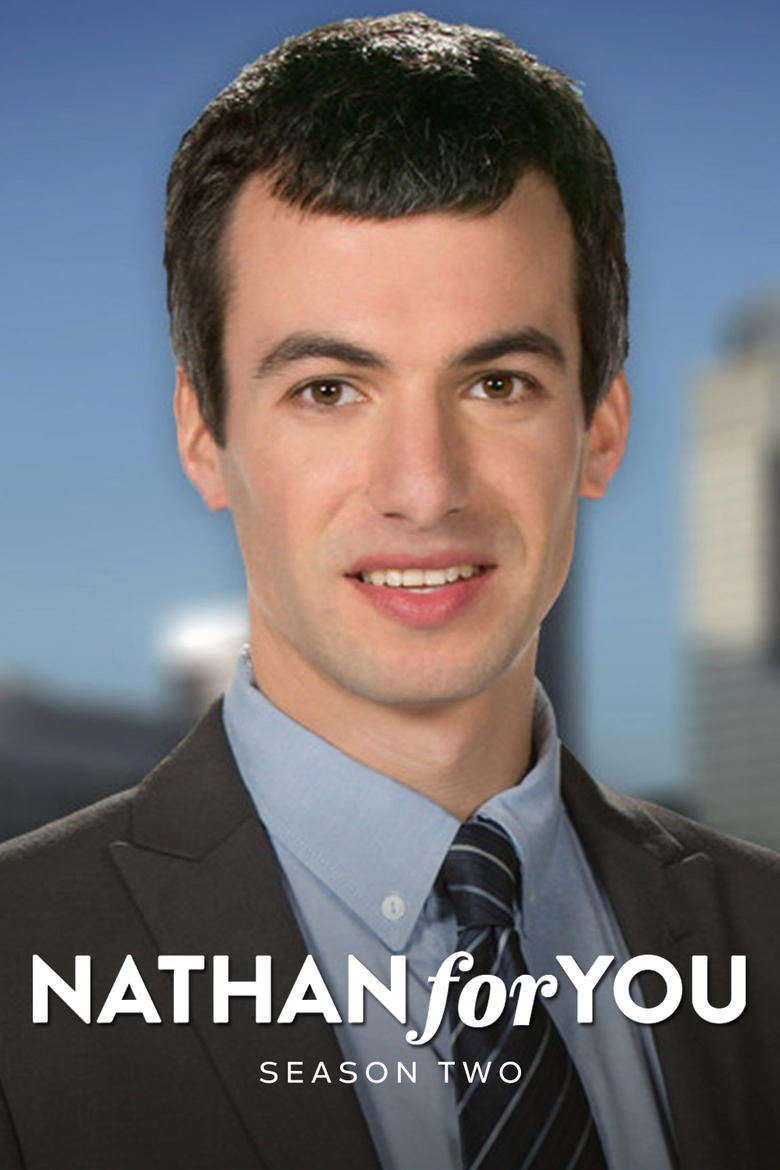 Poster of Episodes in Nathan For You - Season 2 - Season 2